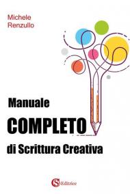 Manuale completo di scrittura creativa