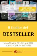 Il codice del bestseller. Anatomia del romanzo campione di incassi