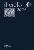 Il cielo 2024. Guida all'osservazione del cielo