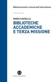 Biblioteche accademiche e terza missione