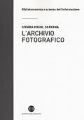 L' archivio fotografico. Metodologie e confronti