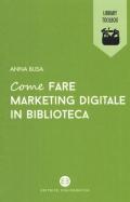 Come fare marketing digitale in biblioteca