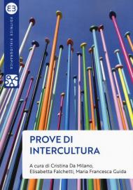 Prove di intercultura. Sguardi, pensieri e azioni per una società multiculturale