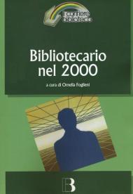 Bibliotecario nel 2000. Come cambia la professione nell'era digitale