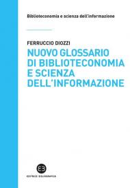 Nuovo glossario di biblioteconomia e scienza dell'informazione