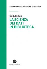 La scienza dei dati in biblioteca. Otto ricette e un'appendice