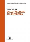 Dalle fake news all'infodemia. Glossario della disinformazione a uso dei bibliotecari