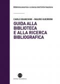 Guida alla biblioteca e alla ricerca bibliografica