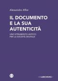Il documento e la sua autenticità. Uno strumento antico per la società digitale