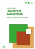 Leggere per raccontarsi. Dai gruppi di lettura ai laboratori di narrazione