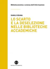 Lo scarto e deselezione nelle biblioteche accademiche. Il caso del Sistema bibliotecario d’Ateneo dell’Università degli studi di Milano