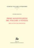 Prime manifestazioni del volgare a Venezia. Dieci avventure d'archivio