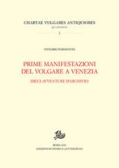 Prime manifestazioni del volgare a Venezia. Dieci avventure d'archivio