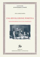 Una rivoluzione positiva. Conversazioni con Elena Marinucci