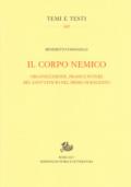 Il corpo nemico. Organizzazione, prassi e potere del Sant'Ufficio nel primo Novecento