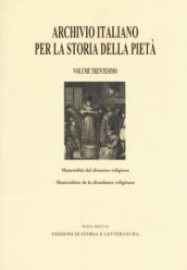 Archivio italiano per la storia della pietà. Ediz. italiana e francese. 30: Materialità del dissenso religioso