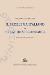 Il problema italiano-Pregiudizi economici