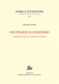 Necessario illuminismo. Problemi di verità e problemi di potere