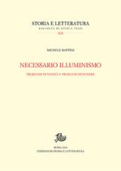 Necessario illuminismo. Problemi di verità e problemi di potere