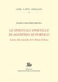 Le «spirituali sportelle» di Agostino di Portico. Lettere alle monache di S. Marta di Siena