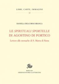 Le «spirituali sportelle» di Agostino di Portico. Lettere alle monache di S. Marta di Siena