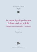 Le risorse digitali per la storia dell'arte moderna in Italia. Progetti, ricerca scientifica e territorio