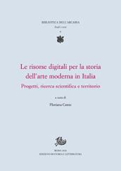 Le risorse digitali per la storia dell'arte moderna in Italia. Progetti, ricerca scientifica e territorio