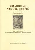 Archivio italiano per la storia della pietà. Vol. 31: Bibbia e scrittura letteraria tra «renovatio Ecclesiae» e riforma cattolica in Italia nel Cinquecento.