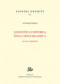 Linguistica e retorica della tragedia greca