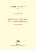 Linguistica e retorica della tragedia greca