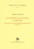 La nazione, le colonie, il mondo