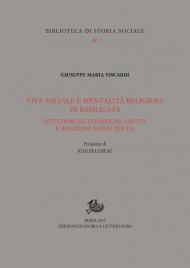 Vita sociale e mentalità religiosa in Basilicata. Istituzioni ecclesiastiche, santità e devozioni (secoli XVI-XX)