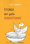 Storia del gallo Sebastiano