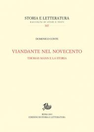 Viandante nel Novecento. Thomas Mann e la storia