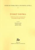 Êthikê theôria. Studi sull'«Etica nicomachea» in onore di Carlo Natali