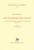 Per un mondo più giusto. Scritti su questione femminile e socialismo (1978-205)