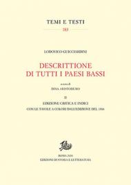 Descrittione di tutti i Paesi Bassi. Vol. 2: Edizione critica e Indici.