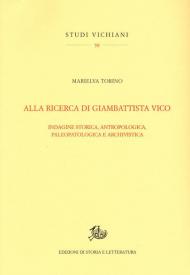 Alla ricerca di Giambattista Vico. Indagine storica, antropologica, paleopatologica e archivistica