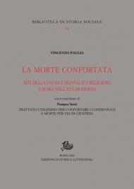 La morte confortata. Riti della paura e mentalità religiosa a Roma nell'età moderna