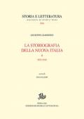 La storiografia della nuova Italia. Vol. 2: 1870-1945.
