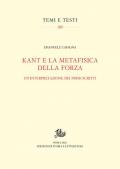 Kant e la metafisica della forza. Un'interpretazione dei primi scritti