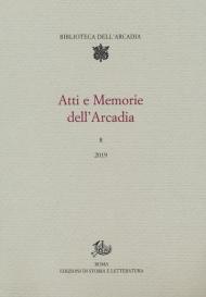 Atti e memorie dell'Arcadia. Vol. 8