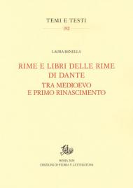 Rime e libri delle rime di Dante tra Medioevo e primo Rinascimento