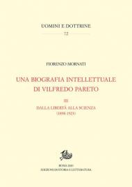 Una biografia intellettuale di Vilfredo Pareto. Vol. 3: Dalla libertà alla scienza (1898-1923).