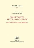 Tramutazioni dell'Orlando furioso. Sulla ricezione del poema ariostesco