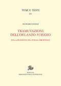 Tramutazioni dell'Orlando furioso. Sulla ricezione del poema ariostesco