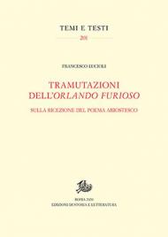 Tramutazioni dell'Orlando furioso. Sulla ricezione del poema ariostesco