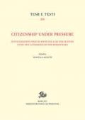 Citizenship under Pressure. Naturalisation Policies from the Late XIX Century until the Aftermath of the World War I