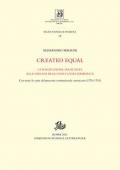 Created equal. La rivoluzione mancante alle origini degli Stati Uniti d'America. Con tutte le carte del processo costituzionale americano (1776-1791)