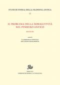 Il problema della normatività nel pensiero antico. Sei studi